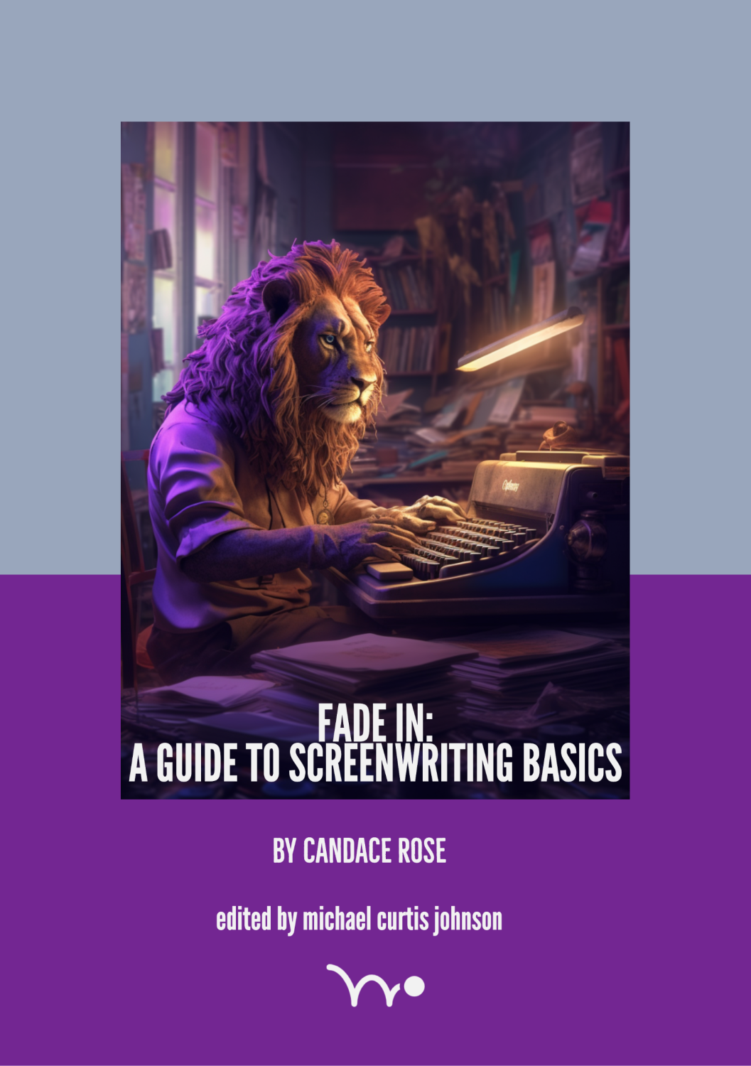 Cover image for FADE IN: A Guide to Screenwriting Basics