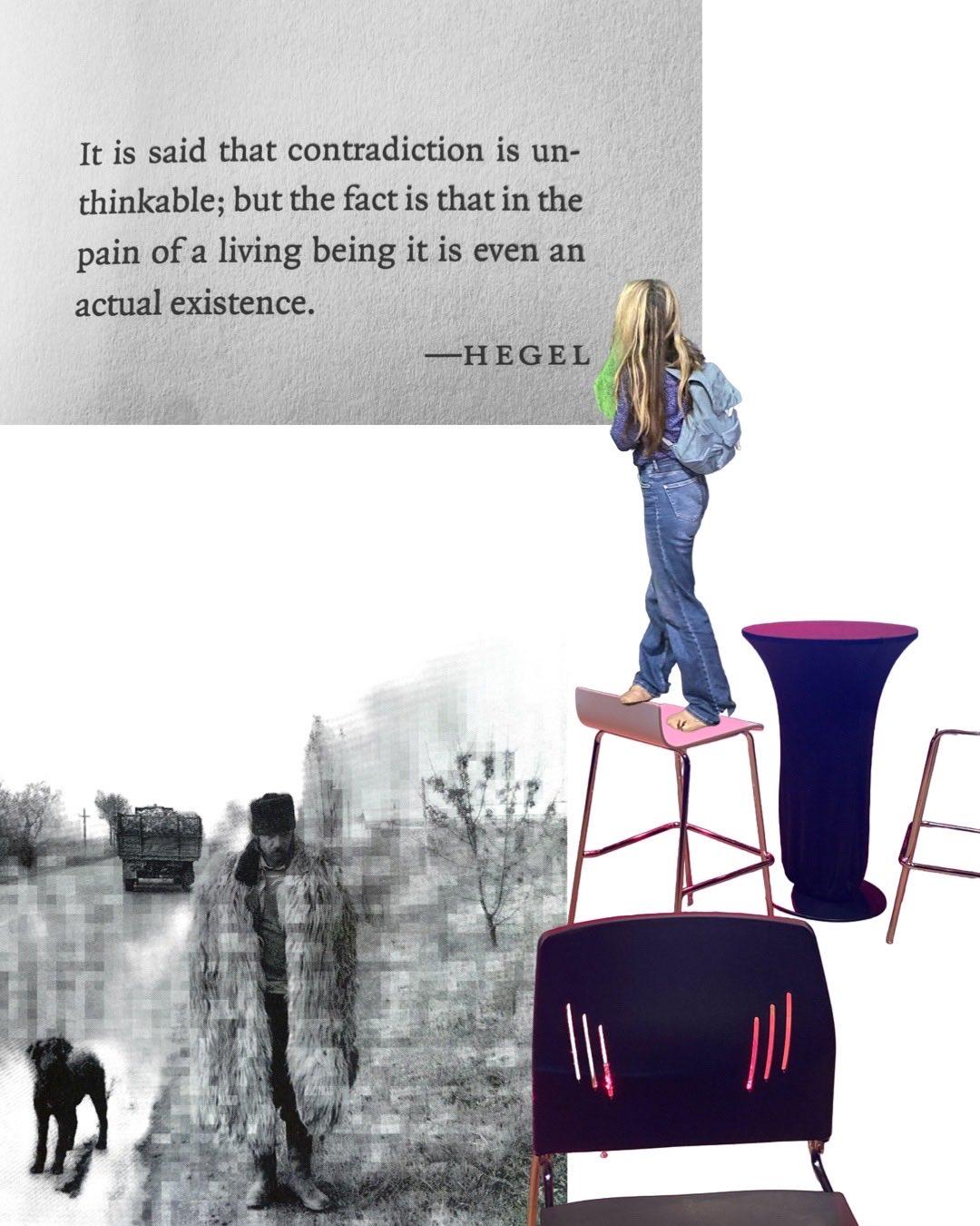 Image of a woman standing on a chair and looking at a quotation from Hegel. The quotation says, "It is said that contradiction is unthinkable; but the fact is that in the pain of living being it is even an actual existence."