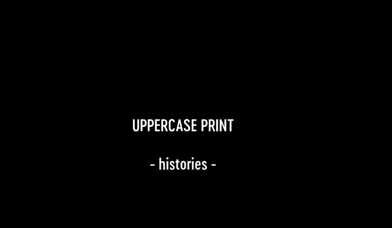 Title card for the film "UPPERCASE PRINT."